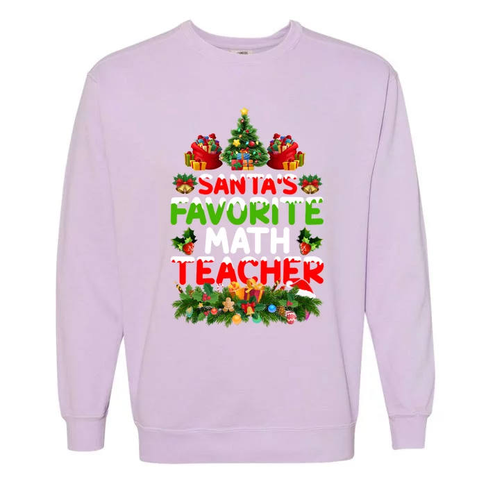 Lighting Christmas SantaS Favorite Math Teacher Xmas Meaningful Gift Garment-Dyed Sweatshirt