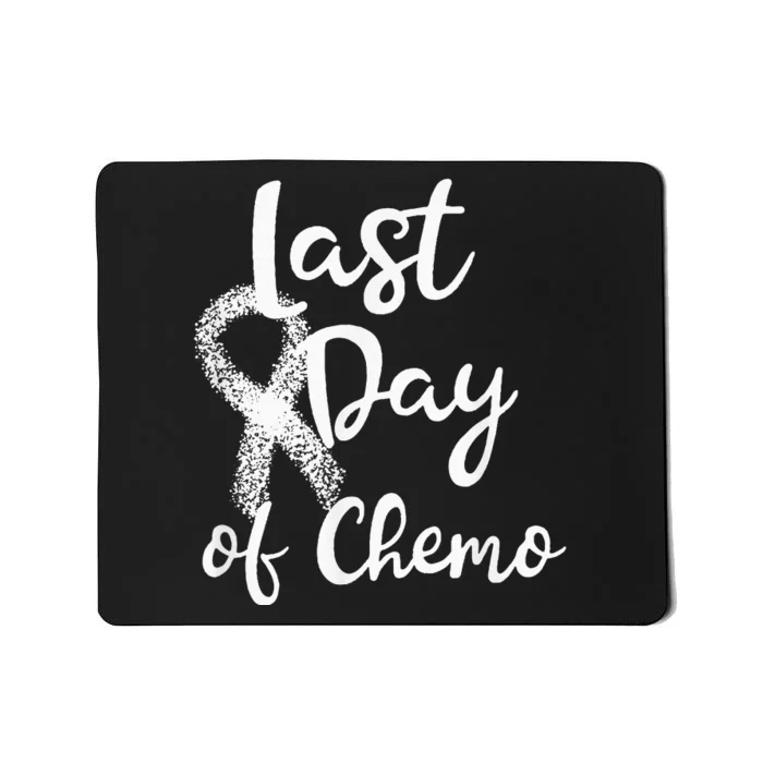 Lung Cancer Survivor Last Day Of Chemo Quote White Ribbon Mousepad