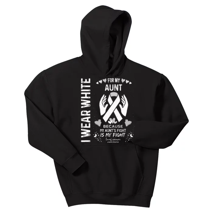 Lung Cancer Survivor Support I Wear White For My Aunt Kids Hoodie