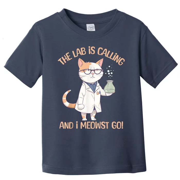 Lab Calling Science Funny Lab Cat Laboratory Chemistry Toddler T-Shirt