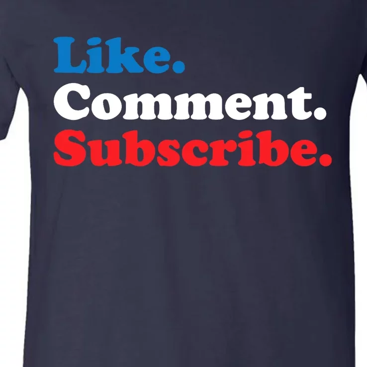 Like Comment Subscribe Vlogger Social Media Blogger V-Neck T-Shirt