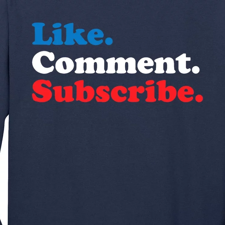 Like Comment Subscribe Vlogger Social Media Blogger Tall Long Sleeve T-Shirt