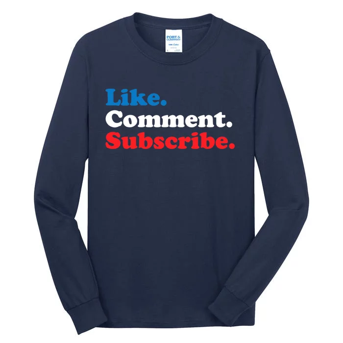 Like Comment Subscribe Vlogger Social Media Blogger Tall Long Sleeve T-Shirt