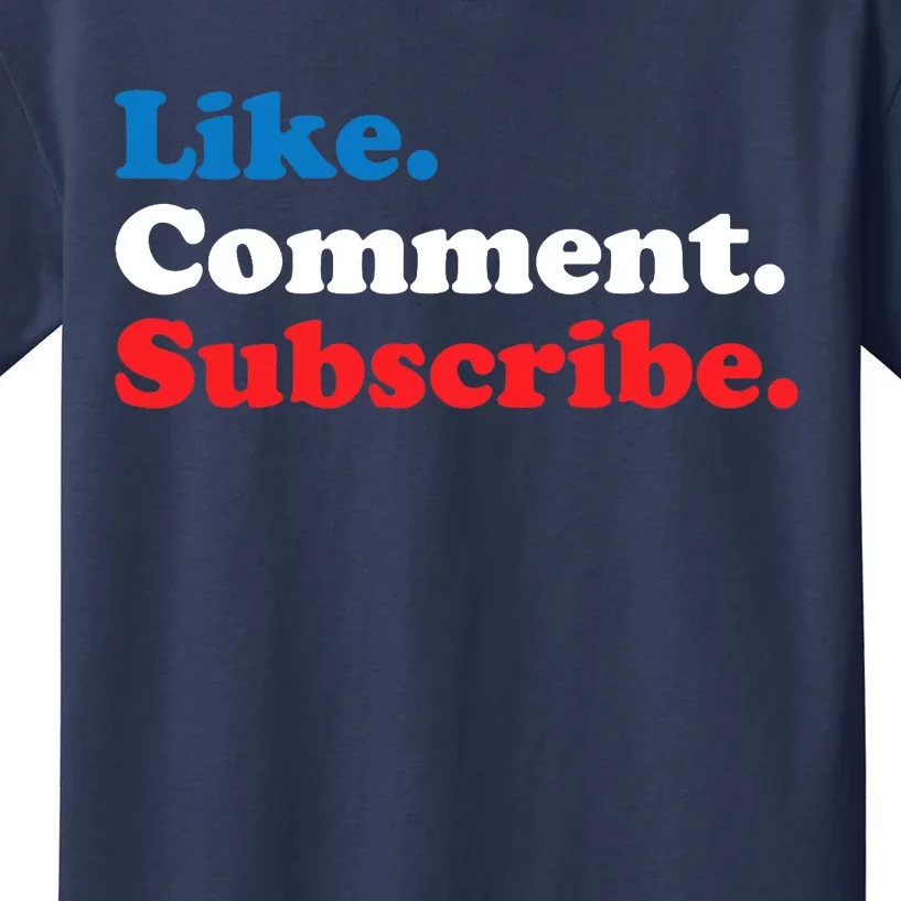 Like Comment Subscribe Vlogger Social Media Blogger Kids T-Shirt