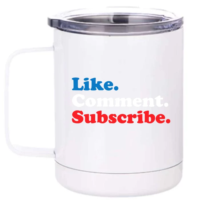 Like Comment Subscribe Vlogger Social Media Blogger Front & Back 12oz Stainless Steel Tumbler Cup