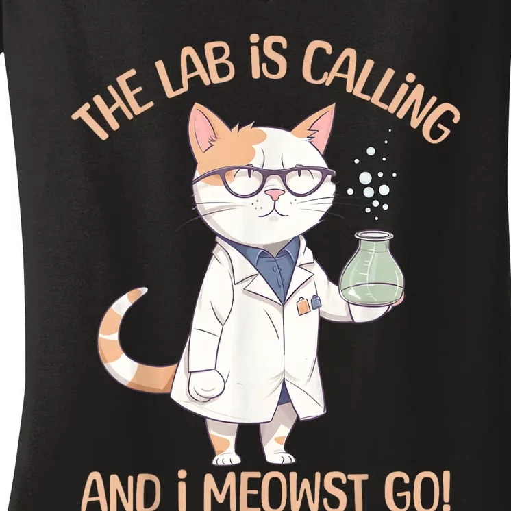 Lab Calling Science Funny Lab Cat Laboratory Chemistry Women's V-Neck T-Shirt