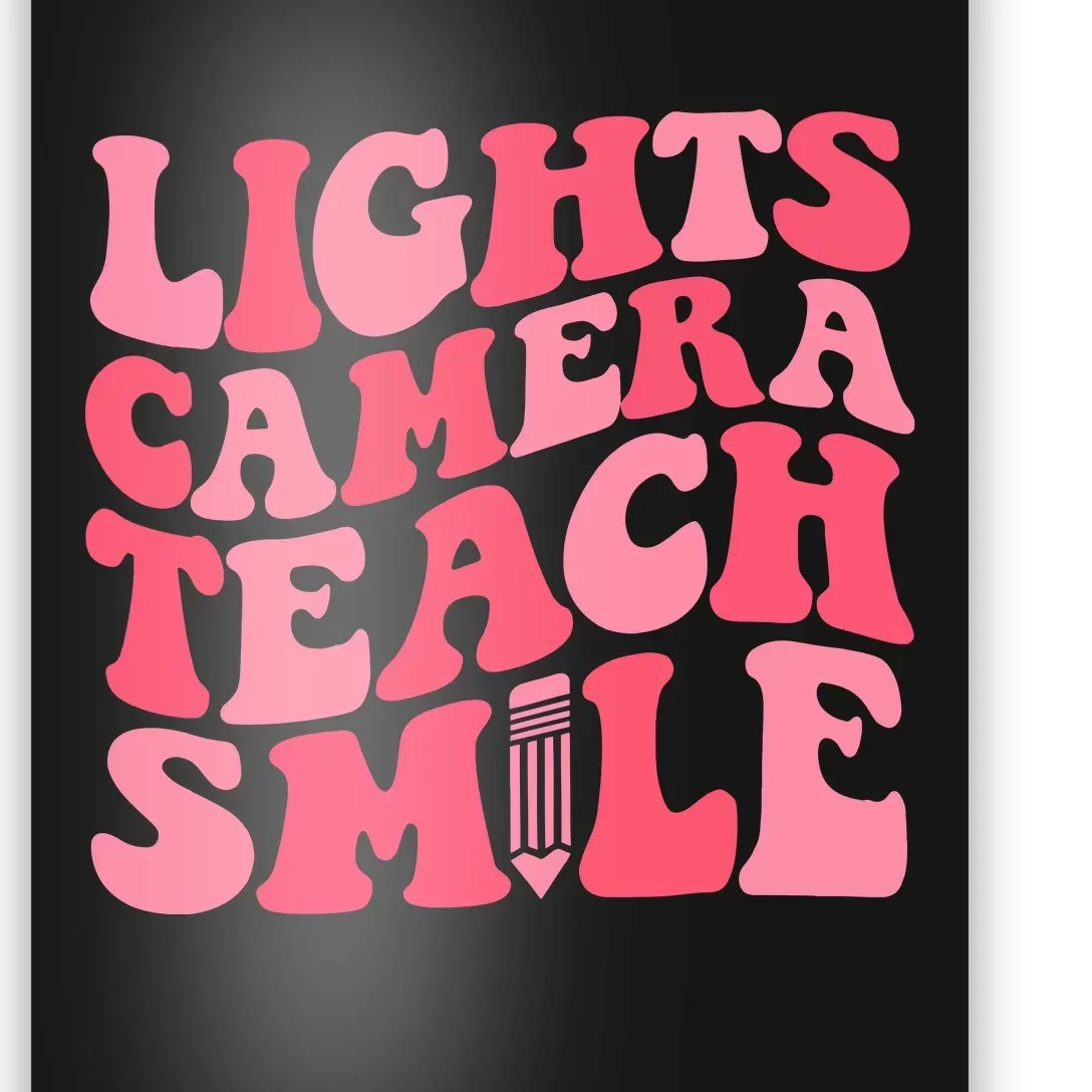 Lights Camera Teacher Smile Poster