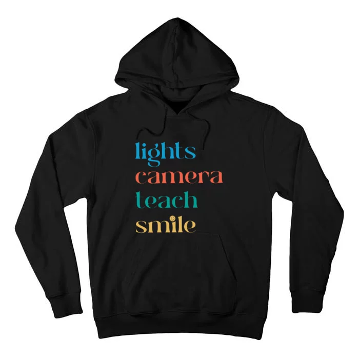 Lights Camera Teacher Smile Funny Teacher Tall Hoodie