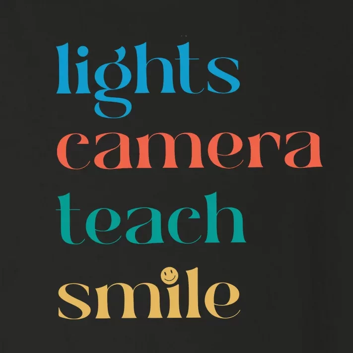 Lights Camera Teacher Smile Funny Teacher Toddler Long Sleeve Shirt