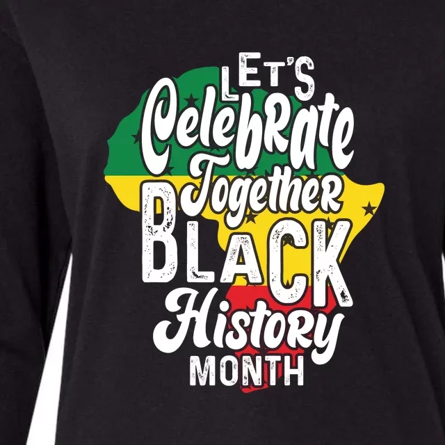 Let's Celebrate Together Black History Month Afro African Pride Womens Cotton Relaxed Long Sleeve T-Shirt