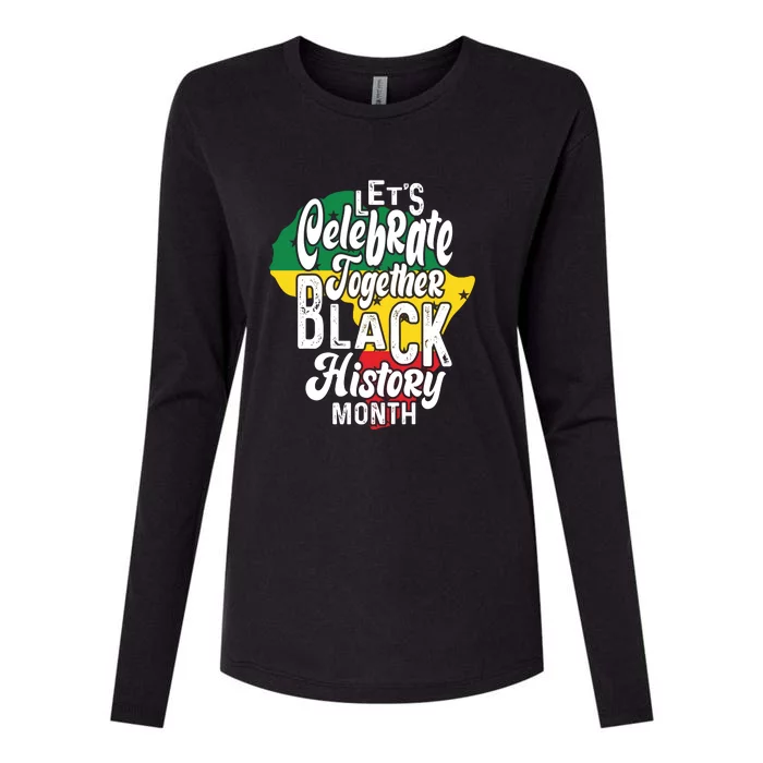 Let's Celebrate Together Black History Month Afro African Pride Womens Cotton Relaxed Long Sleeve T-Shirt