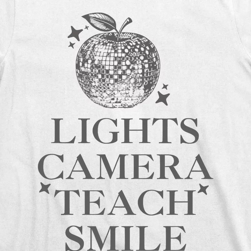 Lights Camera Teach Smile Funny T-Shirt