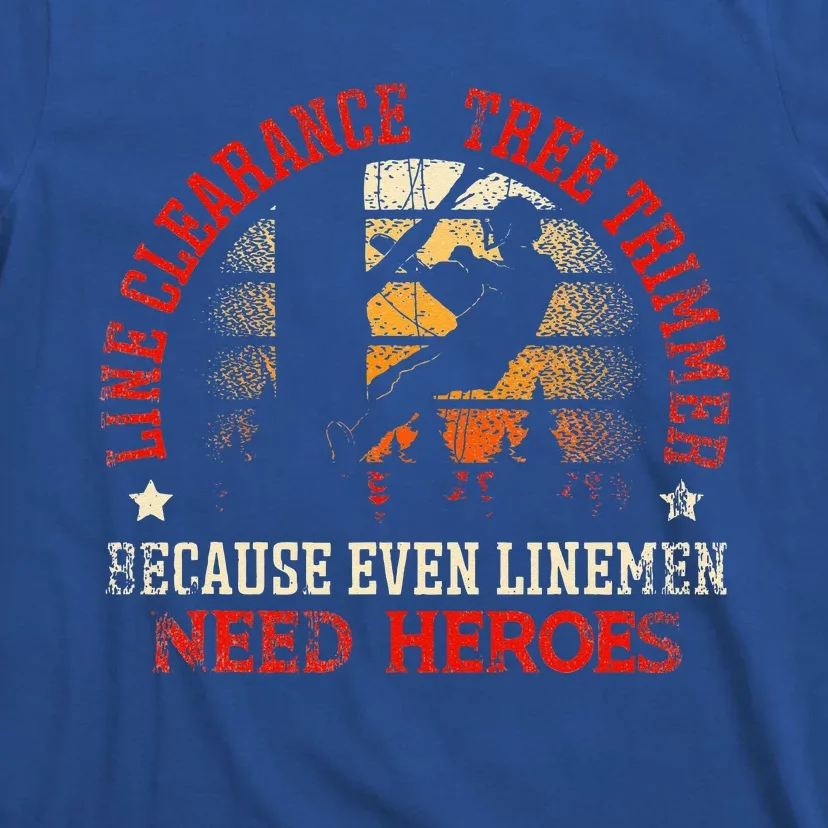  Line Clearance Tree Trimmer Because Even Linemen Need Heroes  Long Sleeve T-Shirt : Clothing, Shoes & Jewelry