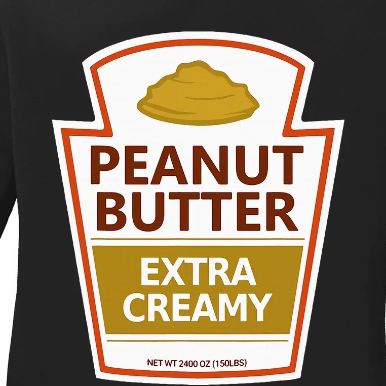 Lazy Costume Tees Peanut Butter Extra Creamy Ladies Long Sleeve Shirt