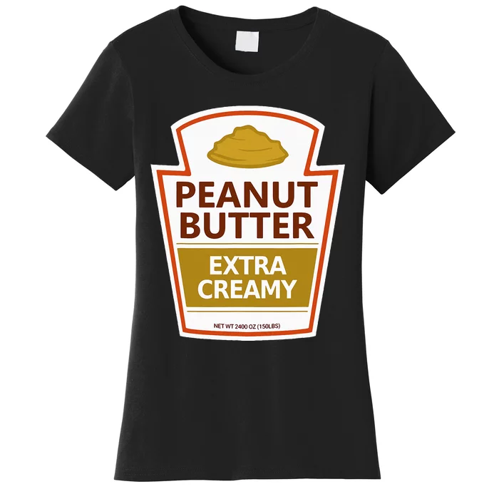 Lazy Costume Tees Peanut Butter Extra Creamy Women's T-Shirt