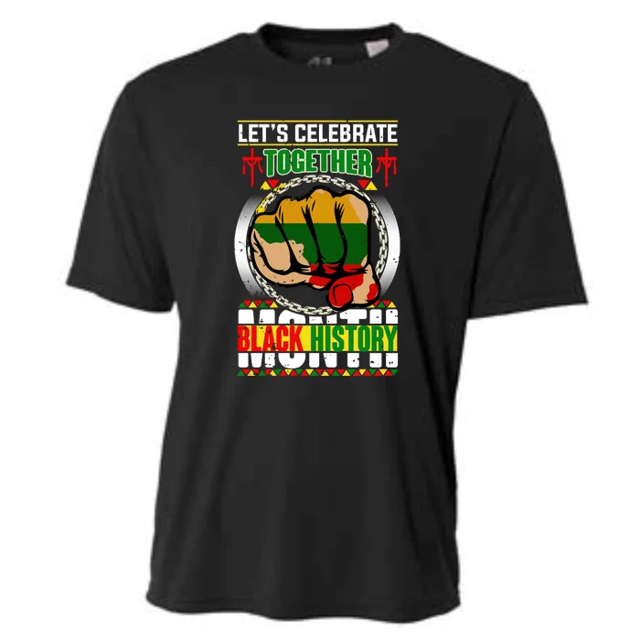 Lets Celebrate Together Black History Month Gift Cooling Performance Crew T-Shirt