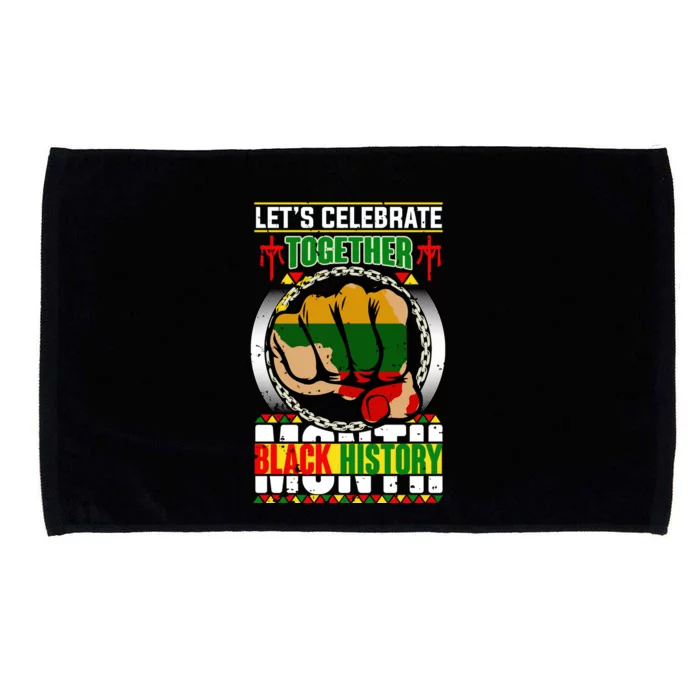 Lets Celebrate Together Black History Month Gift Microfiber Hand Towel