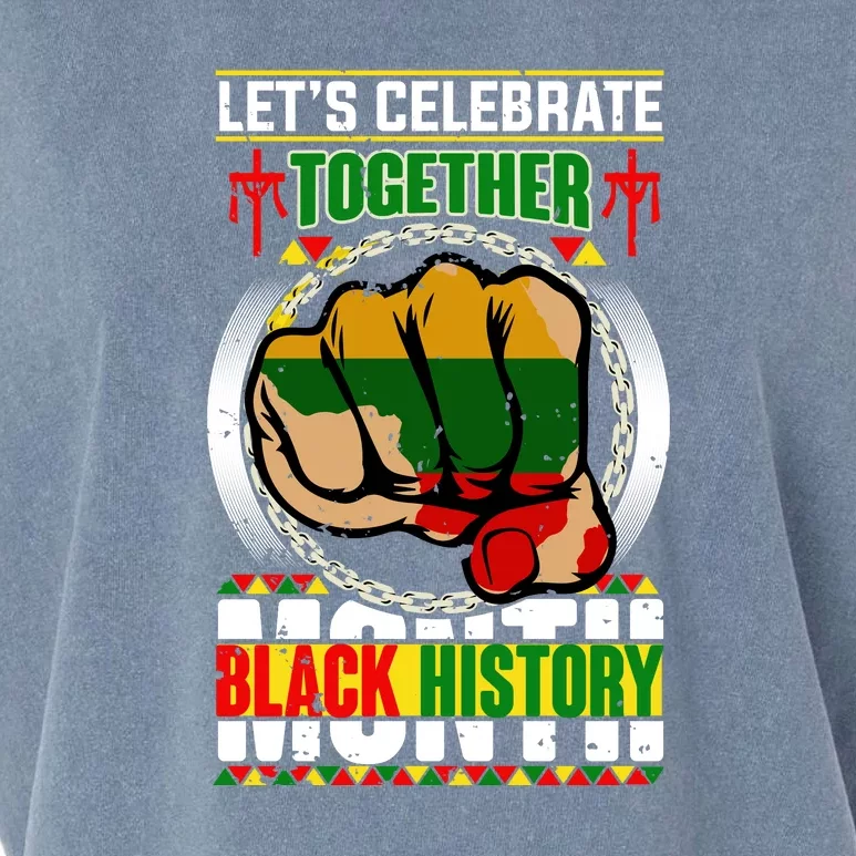 Lets Celebrate Together Black History Month Gift Garment-Dyed Women's Muscle Tee