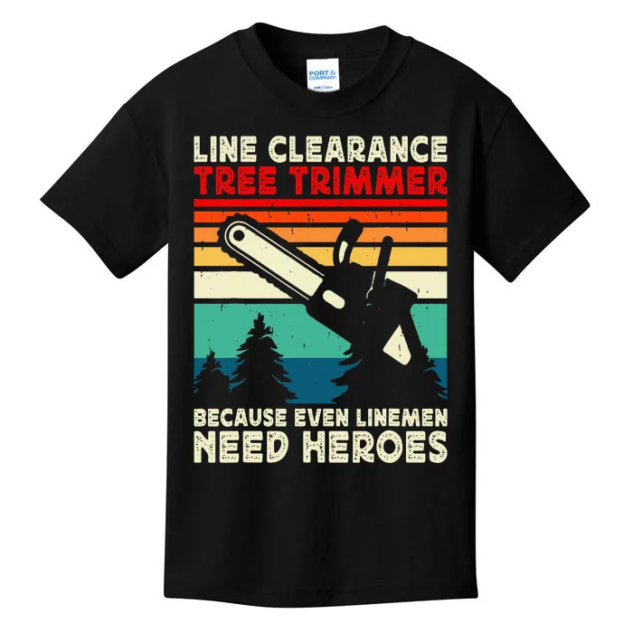 Line Clearance Tree Trimmer Because Even Linemen Need Heroes Kids T-Shirt