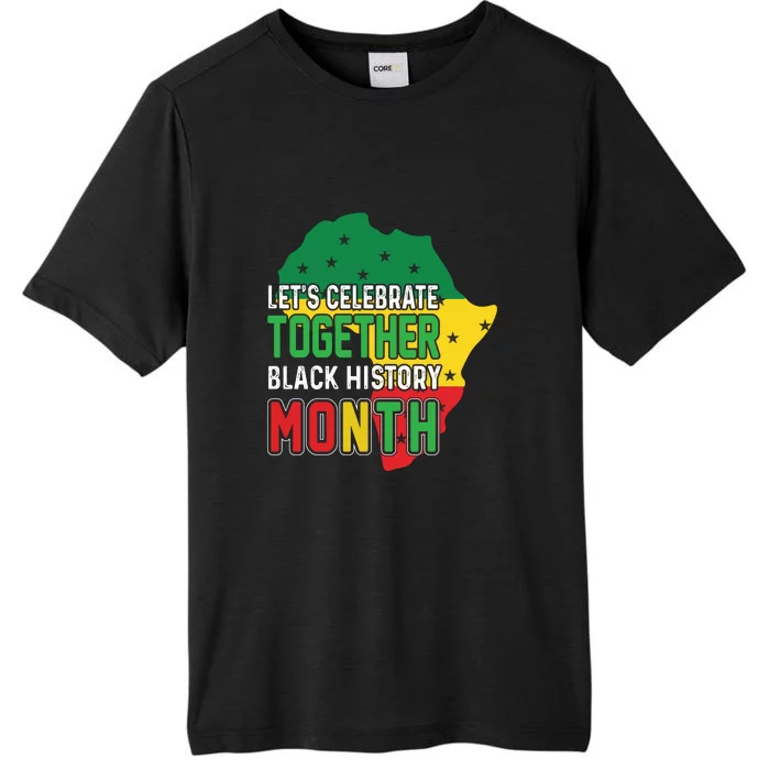 Let's Celebrate Together Black History Month ChromaSoft Performance T-Shirt