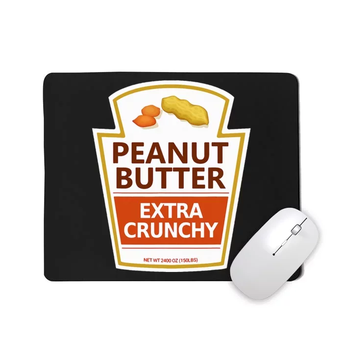 Lazy Costume Tees Peanut Butter Extra Crunchy For Halloween Mousepad