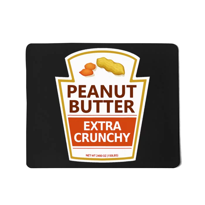 Lazy Costume Tees Peanut Butter Extra Crunchy For Halloween Mousepad