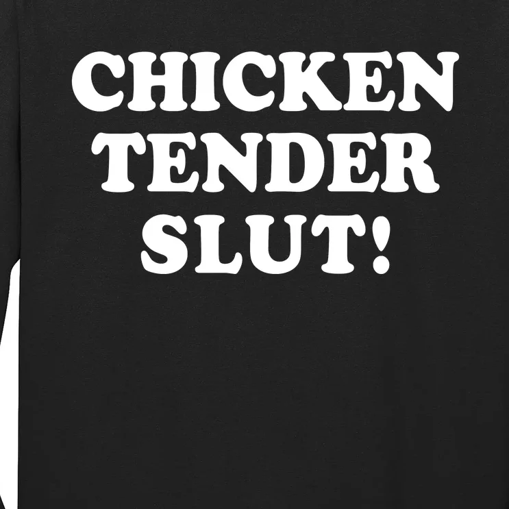 Limited Chicken Tender Slut! Long Sleeve Shirt