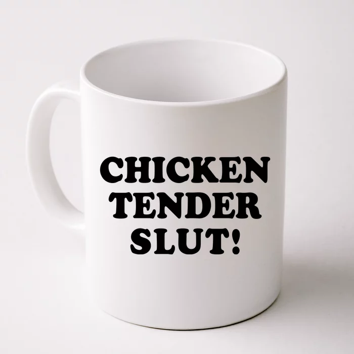 Limited Chicken Tender Slut! Front & Back Coffee Mug