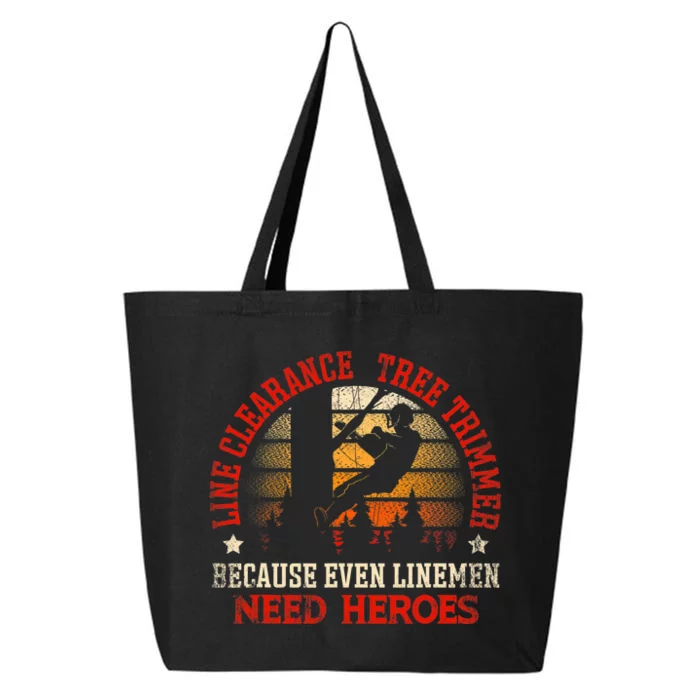 Line Clearance Tree Trimmer Because Even Linemen Need Heroes 25L Jumbo Tote