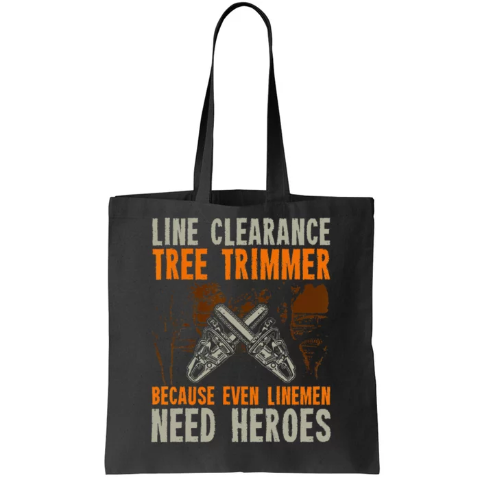 Line Clearance Tree Trimmer Arborist Tote Bag