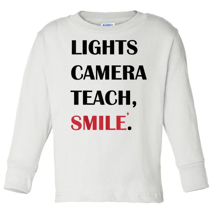 Lights Camera Teach Smile Teacher Back To School Funny Toddler Long Sleeve Shirt