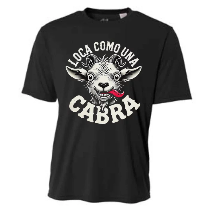 Loca Como Una Cabra Funny Spanish Saying Cooling Performance Crew T-Shirt