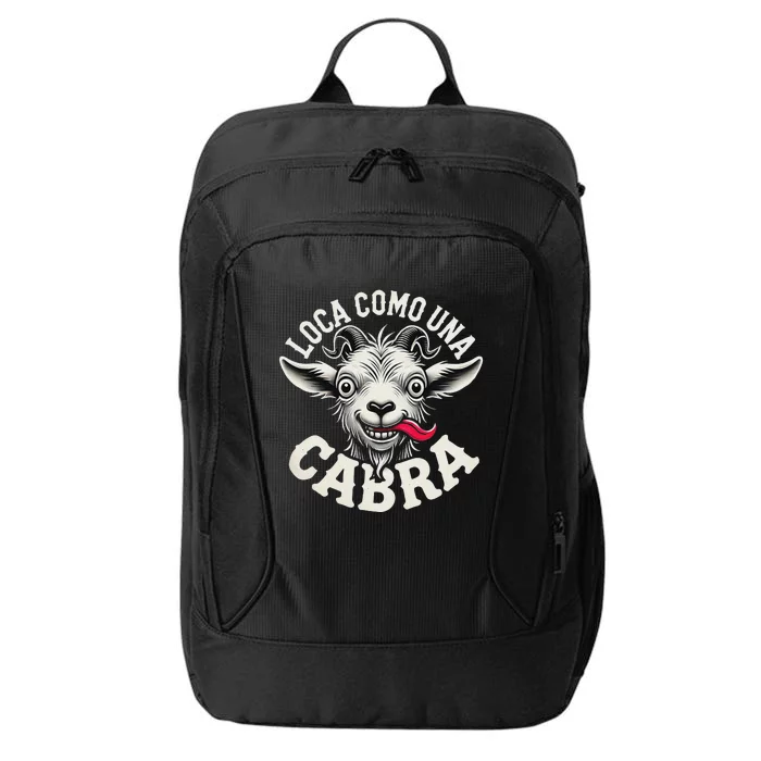 Loca Como Una Cabra Funny Spanish Saying City Backpack