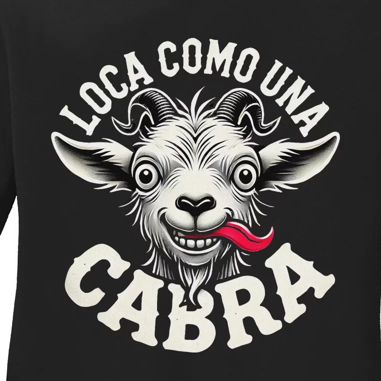 Loca Como Una Cabra Funny Spanish Saying Ladies Long Sleeve Shirt