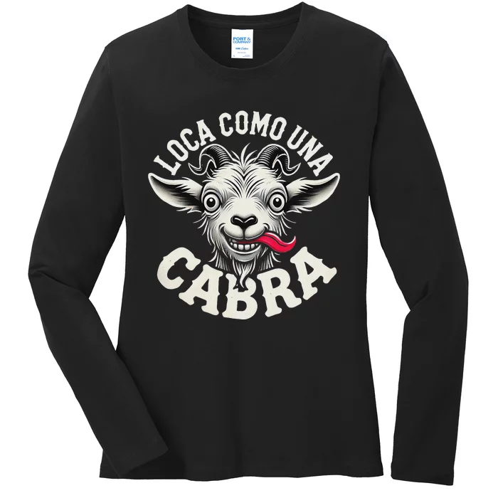 Loca Como Una Cabra Funny Spanish Saying Ladies Long Sleeve Shirt