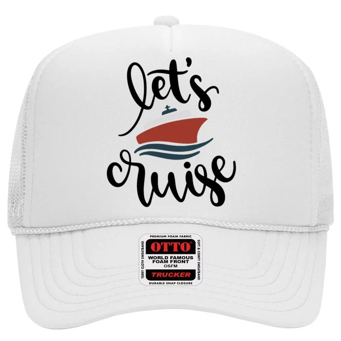 Let's Cruise Vacation Travel High Crown Mesh Trucker Hat