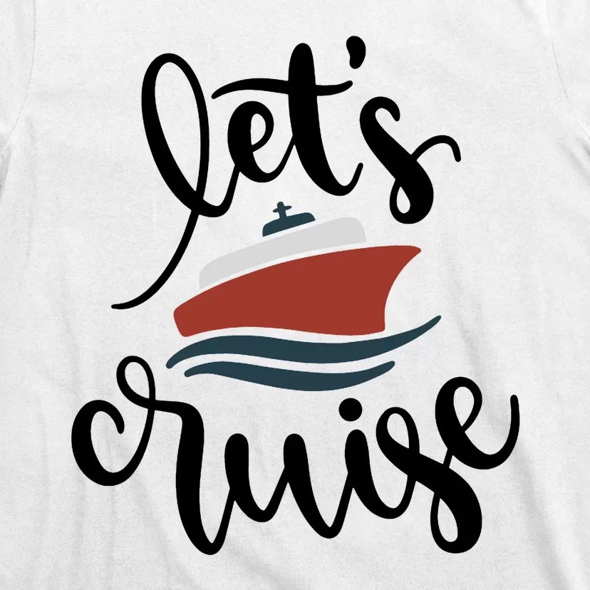 Let's Cruise Vacation Travel T-Shirt