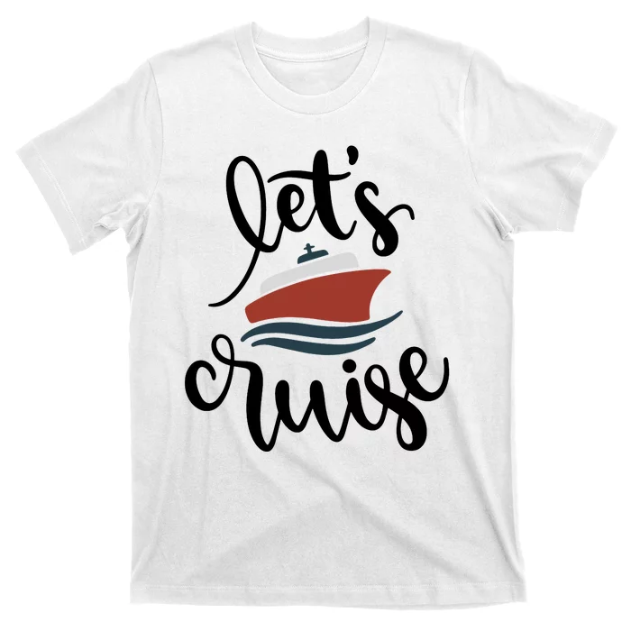 Let's Cruise Vacation Travel T-Shirt