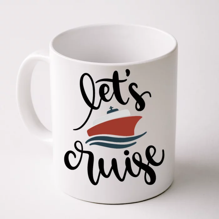 Let's Cruise Vacation Travel Front & Back Coffee Mug