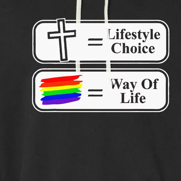 Lifestyle Choice Way Of Life Lgbt Garment-Dyed Fleece Hoodie