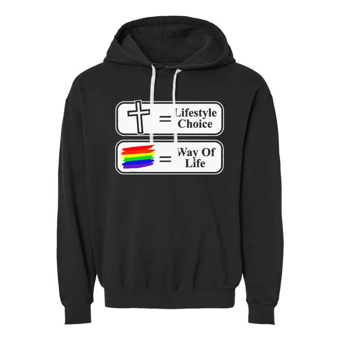 Lifestyle Choice Way Of Life Lgbt Garment-Dyed Fleece Hoodie