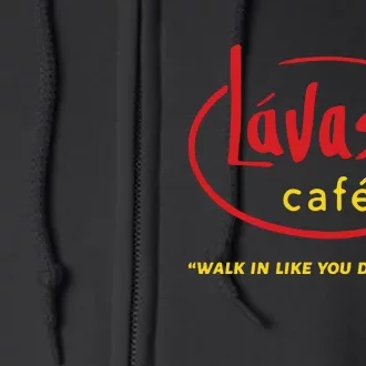 LáVash Cafe Walk In Like You Deserve It Full Zip Hoodie