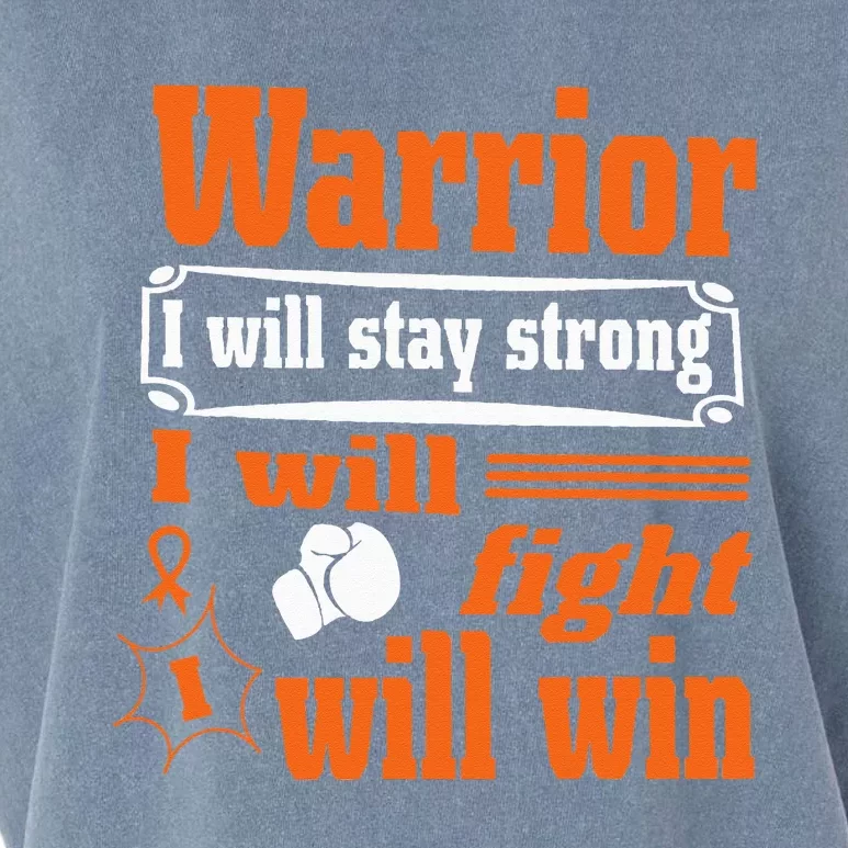 Leukemia Cancer Warrior I Will Stay Strong I Will Fight Garment-Dyed Women's Muscle Tee