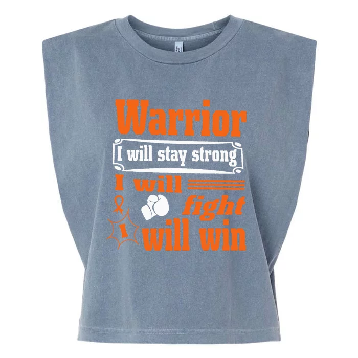 Leukemia Cancer Warrior I Will Stay Strong I Will Fight Garment-Dyed Women's Muscle Tee