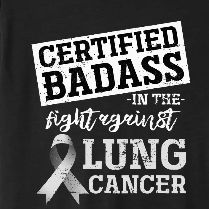 Lung Cancer Warrior Gift Funny Lung Cancer Awareness ChromaSoft Performance T-Shirt