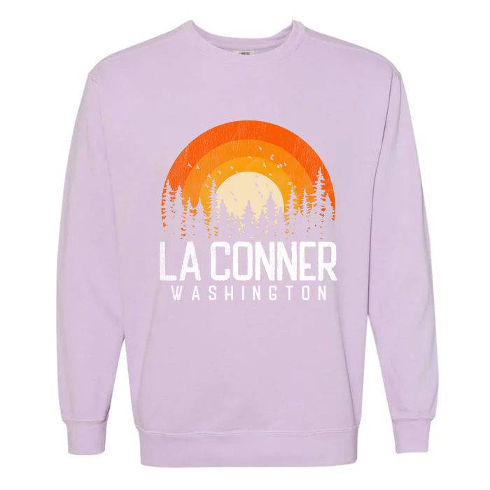 La Conner Washington Wa Great Gift Retro 70s 80s 90s Vintage Gift Garment-Dyed Sweatshirt