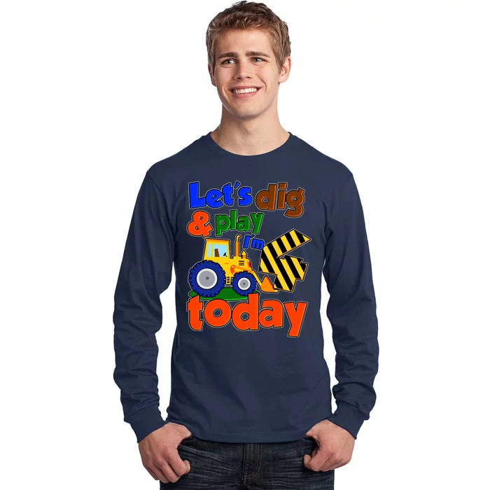 Let's Dig And Play I'm 4 Four Today 4th Birthday Party Excavator Tall Long Sleeve T-Shirt