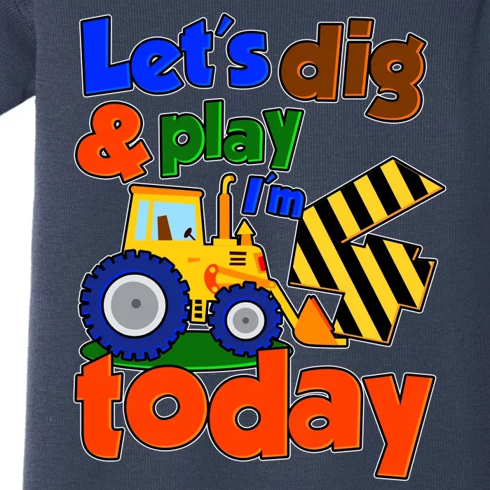 Let's Dig And Play I'm 4 Four Today 4th Birthday Party Excavator Baby Bodysuit