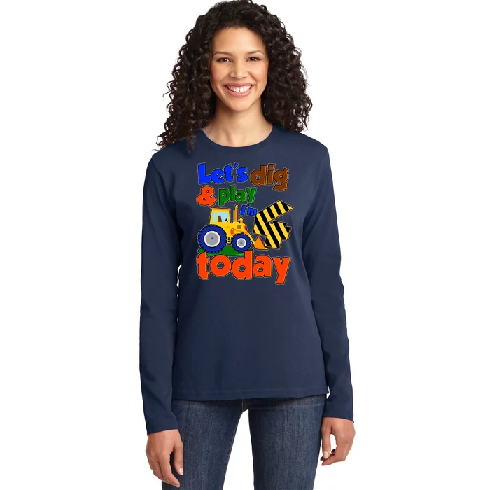 Let's Dig And Play I'm 4 Four Today 4th Birthday Party Excavator Ladies Long Sleeve Shirt