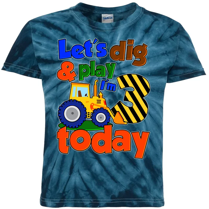 Let's Dig And Play I'm 3 Three Today 3rd Birthday Party Excavator Kids Tie-Dye T-Shirt